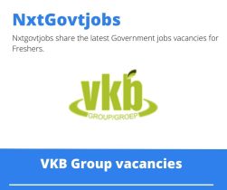 VKB Group General Worker Vacancies in Mookgopong 2023