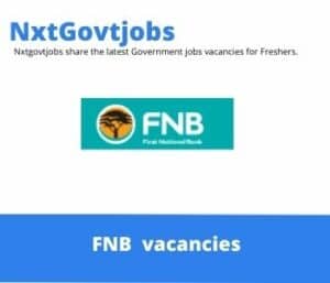 FNB Branch Consultant FAIS Vacancies in Tzaneen – Deadline 07 June 2023